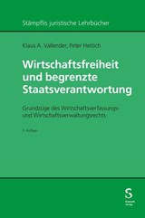 Wirtschaftsfreiheit und begrenzte Staatsverantwortung - Klaus A. Vallender ; Peter Hettich - 9783727210730