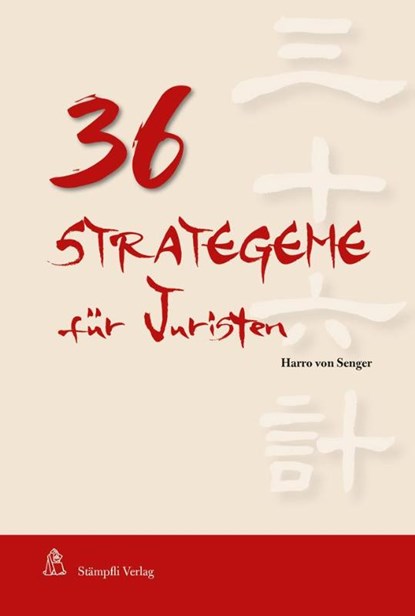 36 Strategeme für Juristen, Harro Von Senger - Paperback - 9783727216022