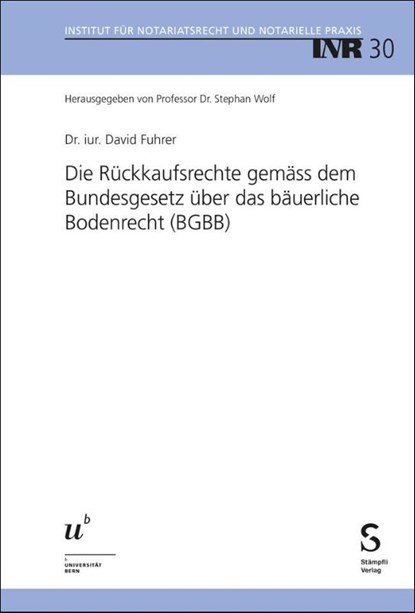 Die Rückkaufsrechte gemäss dem Bundesgesetz über das bäuerliche Bodenrecht (BGBB), David Fuhrer - Paperback - 9783727222634