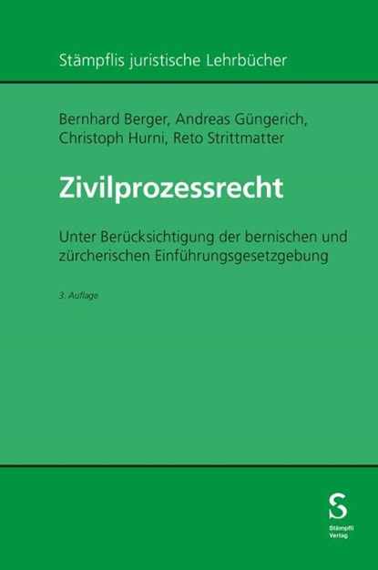 Zivilprozessrecht, Bernhard Berger ; Andreas Güngerich ; Christoph Hurni ; Reto Strittmatter - Gebonden - 9783727225178