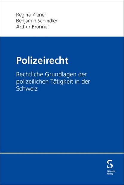 Polizeirecht, Regina Kiener ; Benjamin Schindler ; Arthur Brunner - Gebonden - 9783727237805