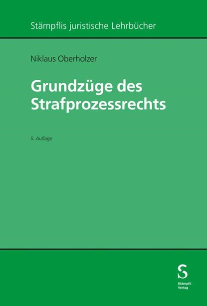 Grundzüge des Strafprozessrechts, Niklaus Oberholzer - Paperback - 9783727243301