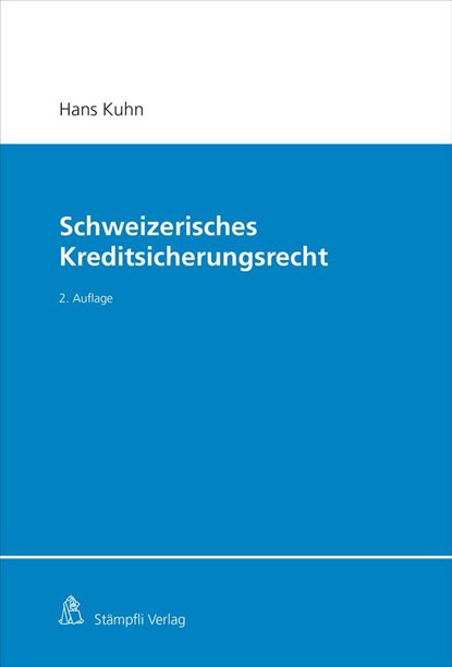Schweizerisches Kreditsicherungsrecht, Hans Kuhn - Gebonden - 9783727244308