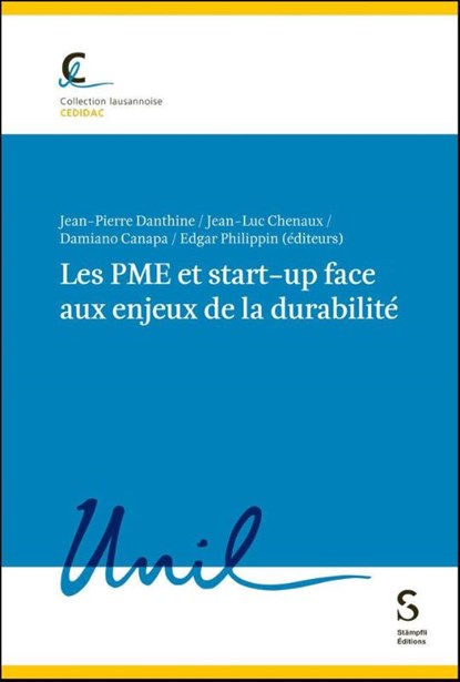Les PME et start-up face aux enjeux de la durabilité, Jean-Pierre Danthine ; Jean-Luc Chenaux ; Damiano Canapa - Paperback - 9783727250309