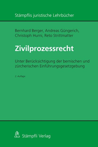 Zivilprozessrecht (Schweizer Recht), Bernhard Berger ;  Andreas Güngerich ;  Christoph Hurni ;  Reto Strittmatter - Gebonden - 9783727286544