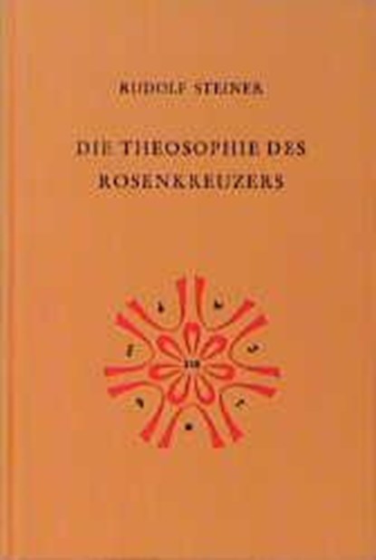 Die Theosophie des Rosenkreuzers, Rudolf Steiner - Gebonden - 9783727409905