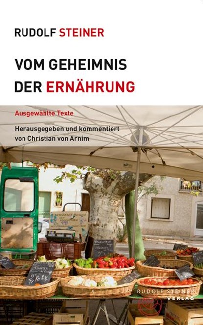 Vom Geheimnis der Ernährung, Rudolf Steiner - Paperback - 9783727453830