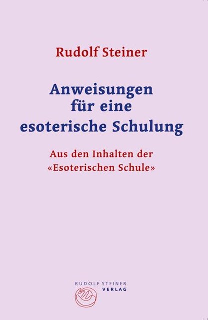 Anweisungen für eine esoterische Schulung, Rudolf Steiner - Paperback - 9783727455155