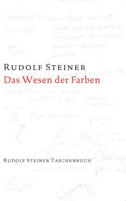 Das Wesen der Farben, Rudolf Steiner - Paperback - 9783727465109