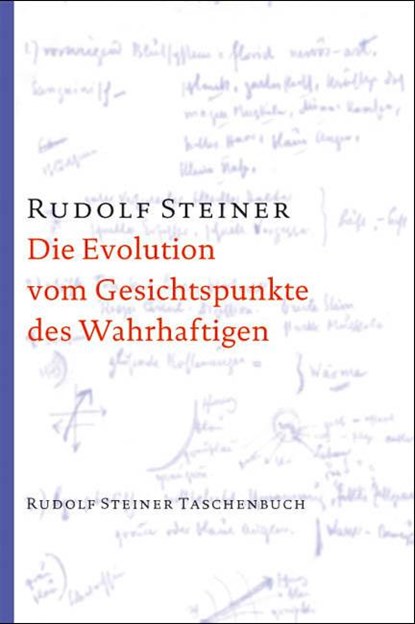Die Evolution vom Gesichtspunkte des Wahrhaftigen, Rudolf Steiner - Paperback - 9783727476105