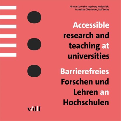 Accessible research and teaching at universities / Barrierefreies Forschen und Lehren an Hochschulen, Alireza Darvishy ; Ingeborg Hedderich ; Franziska Oberholzer ; Rolf Sethe - Paperback - 9783728141798