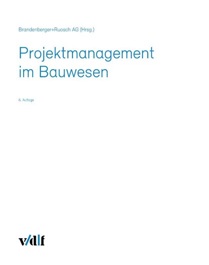 Projektmanagement im Bauwesen, Brandenberger+Ruosch AG - Gebonden - 9783728142160