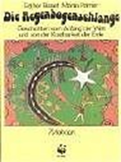 Die Regenbogenschlange, Martin Palmer ; Esther Bisset - Paperback - 9783729602595