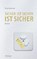 Sicher ist sicher ist sicher, KUMMER,  Tanja - Gebonden - 9783729608979