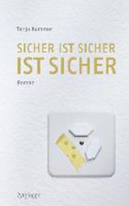 Sicher ist sicher ist sicher, KUMMER,  Tanja - Gebonden - 9783729608979