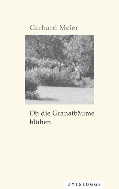 Ob die Granatbäume blühen, Gerhard Meier - Paperback - 9783729609587