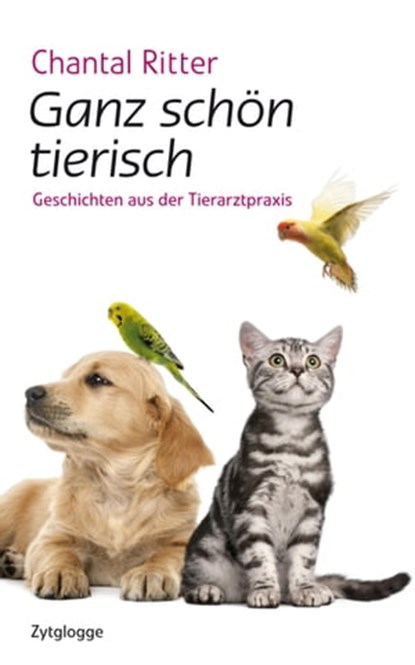 Ganz schön tierisch, Chantal Ritter - Ebook - 9783729620186