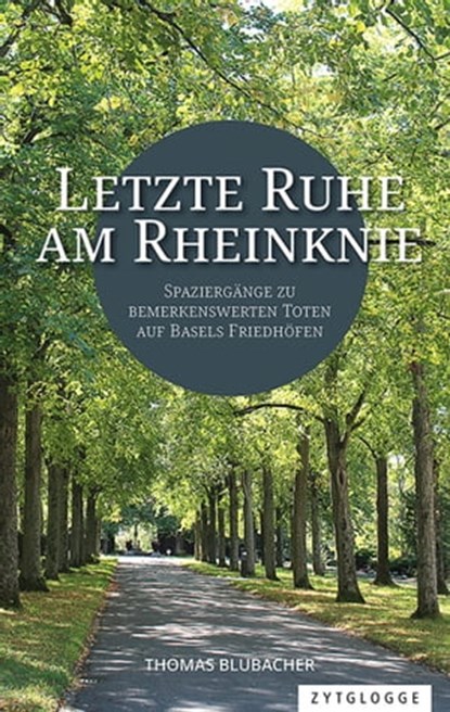Letzte Ruhe am Rheinknie, Thomas Blubacher - Ebook - 9783729623484