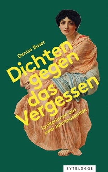 Dichten gegen das Vergessen, Denise Buser - Ebook - 9783729624146