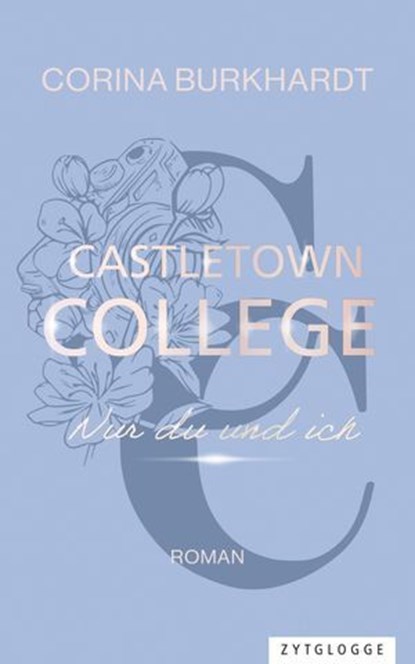Castletown College – Nur du und ich, Corina Burkhardt - Ebook - 9783729624542