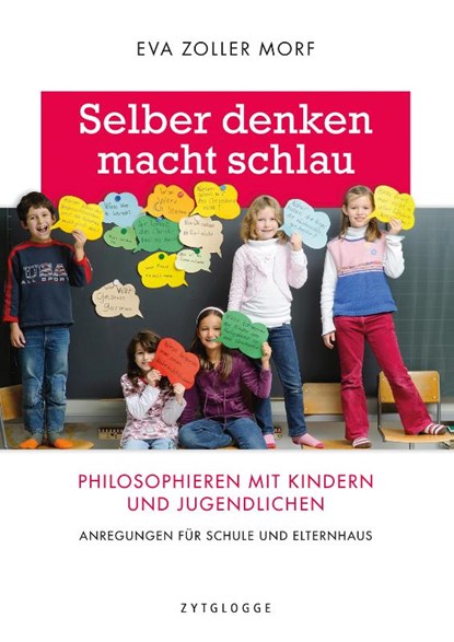 Selber denken macht schlau, Eva Zoller Morf - Gebonden - 9783729650800