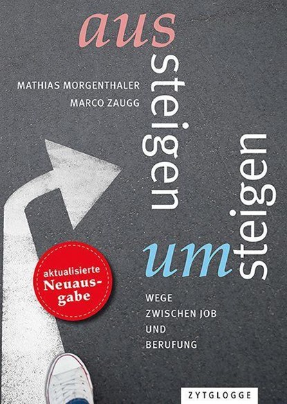 Aussteigen - Umsteigen, Mathias Morgenthaler ; Marco Zaugg - Paperback - 9783729650855