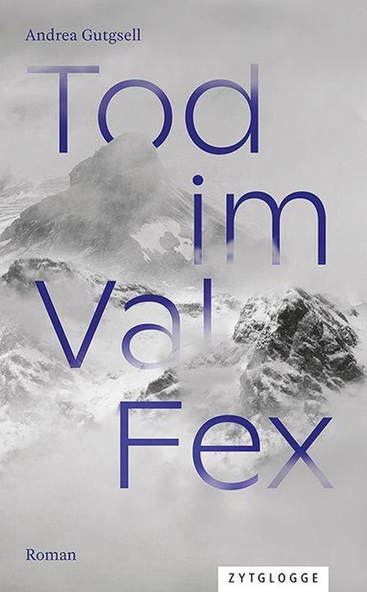 Tod im Val Fex, Andrea Gutgsell - Paperback - 9783729651333