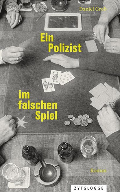 Ein Polizist im falschen Spiel, Daniel Grob - Gebonden - 9783729651463