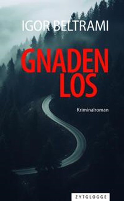 Gnadenlos, Igor Beltrami - Paperback - 9783729651623
