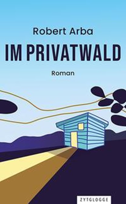 Im Privatwald, Robert Arba - Paperback - 9783729651630
