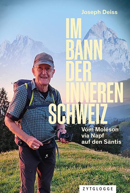 Im Bann der inneren Schweiz, Joseph Deiss - Paperback - 9783729651999