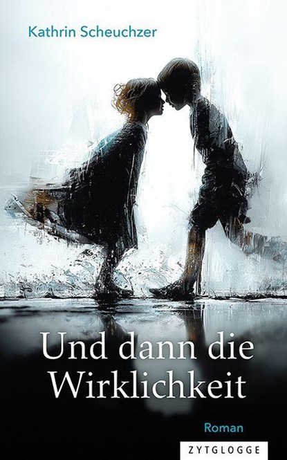 Und dann die Wirklichkeit, Kathrin Scheuchzer - Gebonden - 9783729652187