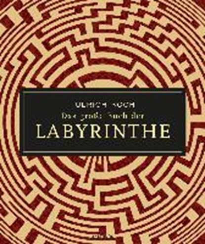 Das große Buch der Labyrinthe, KOCH,  Ulrich - Overig - 9783730603093