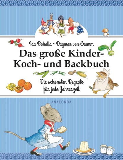 Das große Kinder-Koch- und Backbuch, Ida Bohatta ; Dagmar von Cramm - Gebonden - 9783730603796