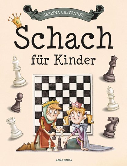 Schach für Kinder, Sabrina Chevannes - Gebonden - 9783730605059
