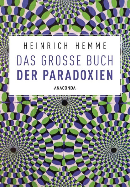 Das große Buch der Paradoxien, Heinrich Hemme - Paperback - 9783730605691