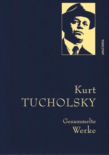 Kurt Tucholsky - Gesammelte Werke, Kurt Tucholsky - Gebonden - 9783730605981