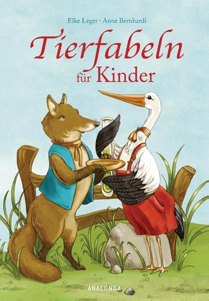 Tierfabeln für Kinder, Elke Leger ; Anne Bernhardi - Gebonden - 9783730606582