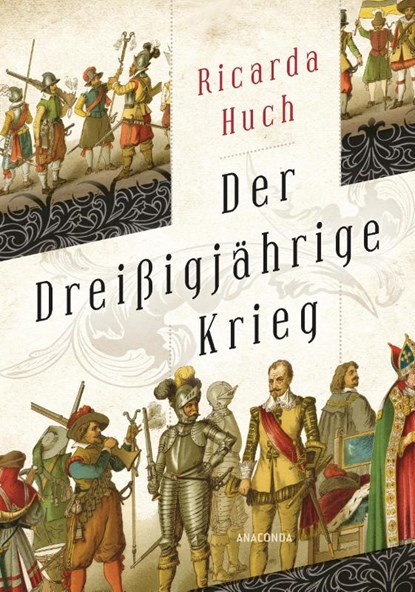 Der dreißigjährige Krieg, Ricarda Huch - Gebonden - 9783730607923