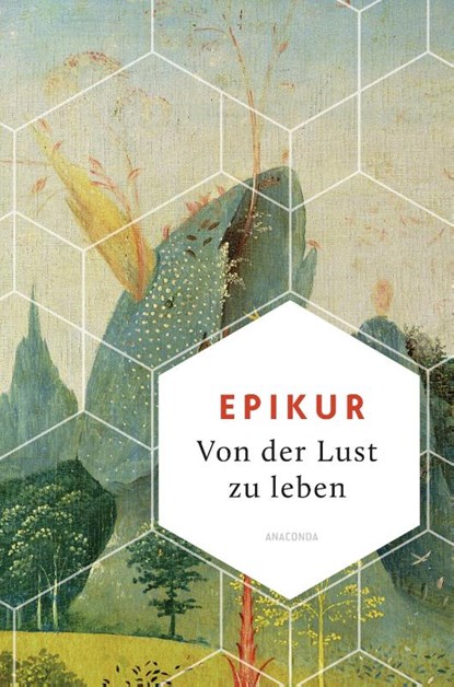 Von der Lust zu leben, Epikur - Gebonden - 9783730610138