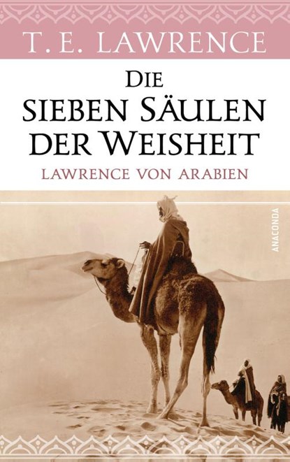 Die sieben Säulen der Weisheit. Lawrence von Arabien, Thomas Edward Lawrence - Gebonden - 9783730610282