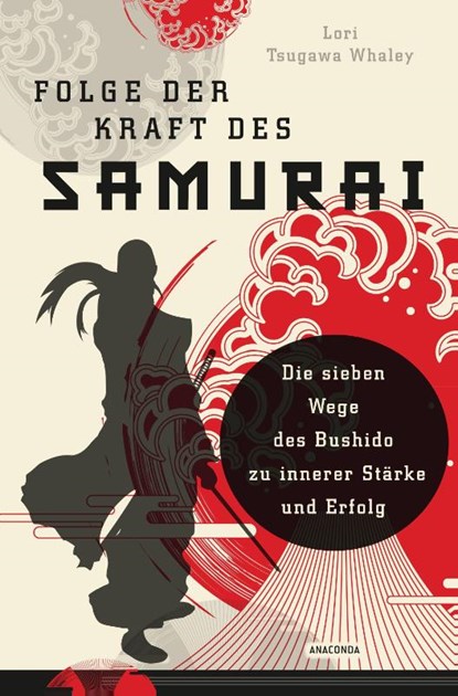 Folge der Kraft des Samurai, Lori Tsugawa Whaley - Gebonden - 9783730610480