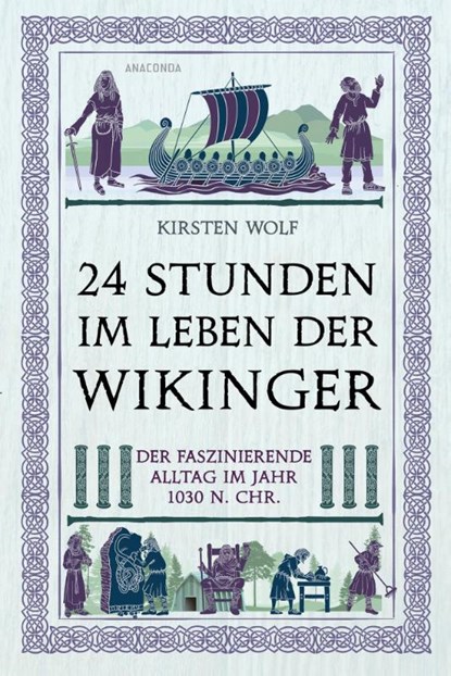 24 Stunden im Leben der Wikinger, Kirsten Wolf - Paperback - 9783730615010