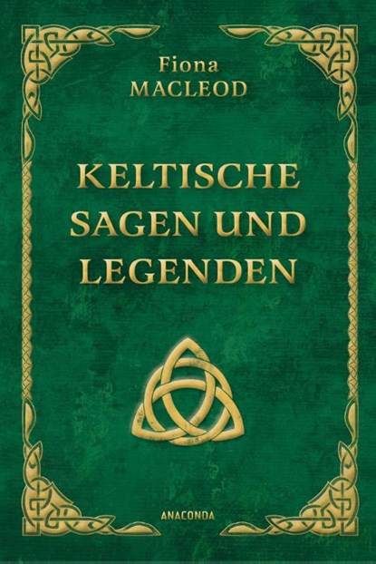 Keltische Sagen und Legenden, Fiona Macleod - Gebonden - 9783730615133