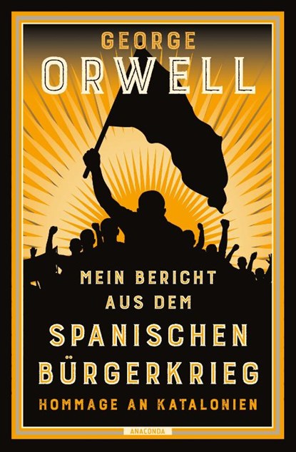 Mein Bericht aus dem Spanischen Bürgerkrieg. Hommage an Katalonien, George Orwell - Gebonden - 9783730615164