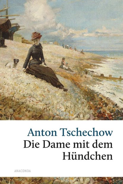 Die Dame mit dem Hündchen und andere Liebesgeschichten, Anton Tschechow - Gebonden - 9783730615959