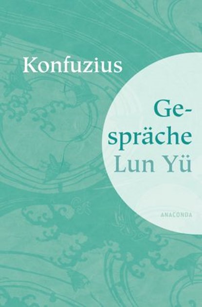 Gespräche Lun Yü, Konfuzius - Ebook - 9783730690185