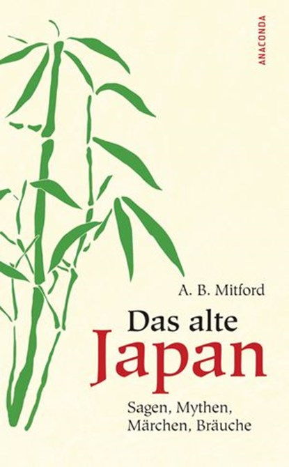Das alte Japan, Algernon Bertram Mitford - Ebook - 9783730690437