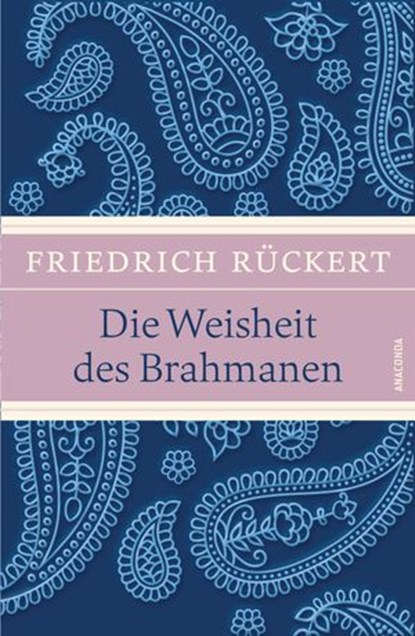 Die Weisheit des Brahmanen, Friedrich Rückert - Ebook - 9783730691311