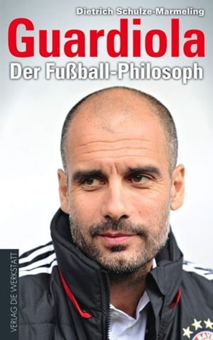 Guardiola, Dietrich Schulze-Marmeling - Ebook - 9783730700655